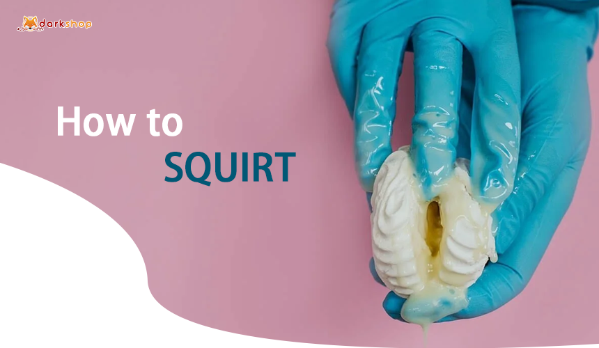 How to Squirt