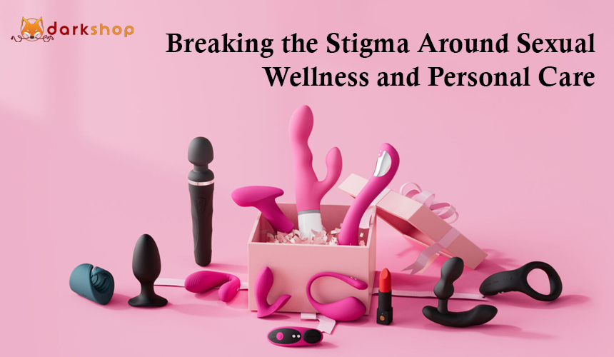 Breaking the Stigma Around Sexual Wellness and Personal Care